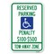 Signmission Reserved Parking Penalty $100 to $500 Heavy-Gauge Aluminum Sign, 12" x 18", A-1218-22989 A-1218-22989 - alternate 1
